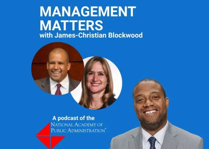 PODCAST: Big Changes Mean Big Challenges for Shared Services and Government HR with Academy Fellow Brodi Fontenot and OPM's Rebecca Ayers