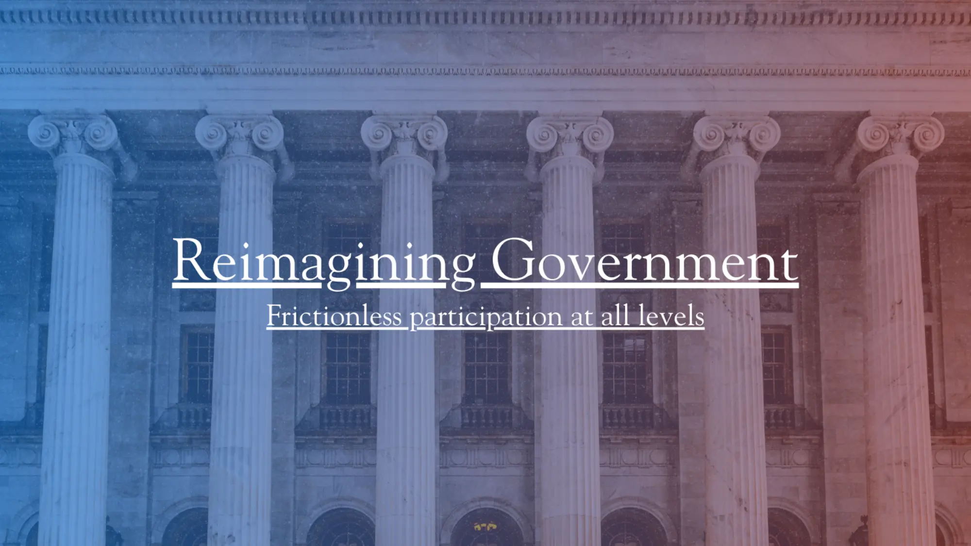 Reimagining Government, Part 2: Frictionless Participation