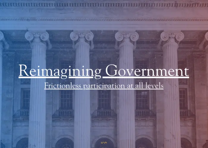 Reimagining Government, Part 2: Frictionless Participation